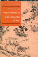John Robert Shepherd - Statecraft and Political Economy on the Taiwan Frontier, 1600-1800 - 9780804720663 - V9780804720663