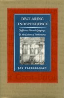 Jay Fliegelman - Declaring Independence - 9780804720762 - V9780804720762