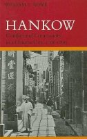 William T. Rowe - Hankow: Conflict and Community in a Chinese City, 1796-1895 - 9780804721608 - V9780804721608