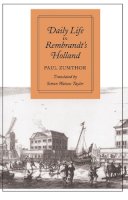 Paul Zumthor - Daily Life in Rembrandt's Holland - 9780804722018 - V9780804722018
