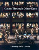 David J. Levin (Ed.) - Opera Through Other Eyes - 9780804722407 - V9780804722407