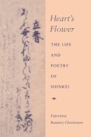 Esperanza Ramirez-Christensen - Heart´s Flower: The Life and Poetry of Shinkei - 9780804722537 - V9780804722537