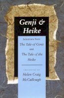 Helen Craig Mccullough - Genji & Heike: Selections from The Tale of Genji and The Tale of the Heike - 9780804722582 - V9780804722582