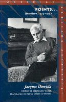 Jacques Derrida - Points...: Interviews, 1974-1994 - 9780804723954 - V9780804723954