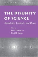 Peter Galison (Ed.) - The Disunity of Science: Boundaries, Contexts, and Power - 9780804724364 - V9780804724364