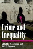 Hagan/pete - Crime and Inequality - 9780804724777 - V9780804724777