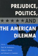 Sniderman - Prejudice, Politics, and the American Dilemma - 9780804724821 - V9780804724821