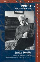Jacques Derrida - Points...: Interviews, 1974-1994 - 9780804724883 - V9780804724883