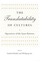 Sanford Budick - The Translatability of Cultures: Figurations of the Space Between - 9780804725613 - V9780804725613