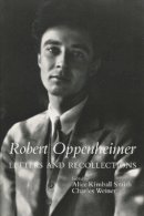 Alice Smith - Robert Oppenheimer: Letters and Recollections - 9780804726207 - V9780804726207