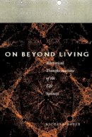 Richard Doyle - On Beyond Living: Rhetorical Transformations of the Life Sciences - 9780804727655 - V9780804727655
