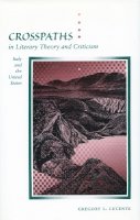 Gregory L. Lucente - Crosspaths in Literary Theory and Criticism: Italy and the United States - 9780804728300 - V9780804728300