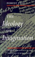 Forest Pyle - The Ideology of Imagination: Subject and Society in the Discourse of Romanticism - 9780804728621 - V9780804728621