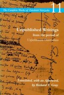 Nietzsche, Friedrich Wilhelm. Ed(S): Gray, Richard T. - Unpublished Writings from the Period of Unfashionable Observations - 9780804728843 - V9780804728843
