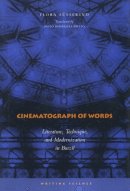 Flora Süssekind - Cinematograph of Words - 9780804729130 - V9780804729130