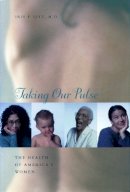 Iris F. Litt - Taking Our Pulse: The Health of America´s Women - 9780804731379 - V9780804731379