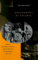 Lori Anne Ferrell - Government by Polemic - 9780804732215 - V9780804732215