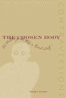 Meira Weiss - The Chosen Body. The Politics of the Body in Israeli Society.  - 9780804732727 - V9780804732727