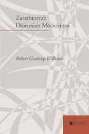 Robert Gooding-Williams - Zarathustra’s Dionysian Modernism - 9780804732956 - V9780804732956