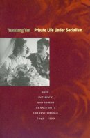 Yan Yunxiang - Private Life Under Socialism - 9780804733090 - V9780804733090