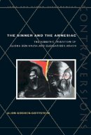 Alon Goshen-Gottstein - The Sinner and the Amnesiac: The Rabbinic Invention of Elisha ben Abuya and Eleazar ben Arach - 9780804733878 - V9780804733878