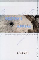 E. S. Burt - Poetry’s Appeal: Nineteenth-Century French Lyric and the Political Space - 9780804734905 - V9780804734905