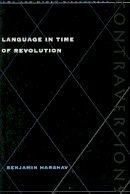Benjamin Harshav - Language in Time of Revolution - 9780804735407 - V9780804735407