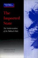 Bertrand Badie - The Imported State: The Westernization of the Political Order - 9780804737678 - V9780804737678