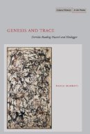 Paola Marrati - Genesis and Trace: Derrida Reading Husserl and Heidegger - 9780804739160 - V9780804739160
