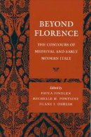 Findlen - Beyond Florence: The Contours of Medieval and Early Modern Italy - 9780804739351 - V9780804739351