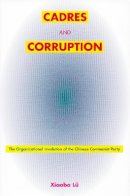 Xiaobo Lü - Cadres and Corruption: The Organizational Involution of the Chinese Communist Party - 9780804739580 - V9780804739580