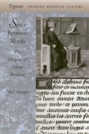 Paul Saenger - Space Between Words: The Origins of Silent Reading - 9780804740166 - V9780804740166
