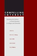 Mitchell J. Chang (Ed.) - Compelling Interest: Examining the Evidence on Racial Dynamics in Colleges and Universities - 9780804740357 - V9780804740357