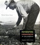 Richard Steven Street - Photographing Farmworkers in California - 9780804740920 - V9780804740920