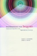 Craig Lundberg - Foundations for Inquiry: Choices and Trade-Offs in the Organizational Sciences - 9780804741538 - V9780804741538