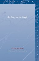 Peter Szondi - An Essay on the Tragic - 9780804742375 - V9780804742375