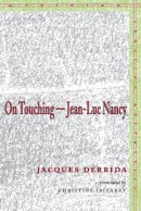 Jacques Derrida - On Touching—Jean-Luc Nancy - 9780804742443 - V9780804742443