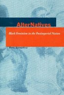 Ranu Samantrai - AlterNatives: Black Feminism in the Postimperial Nation - 9780804743211 - V9780804743211