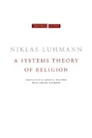 Niklas Luhmann - A Systems Theory of Religion - 9780804743280 - V9780804743280