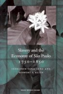Francisco Vidal Luna - Slavery and the Economy of Sao Paulo, 1750-1850 - 9780804744652 - V9780804744652