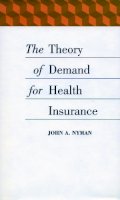 John A. Nyman - The Theory of Demand for Health Insurance - 9780804744881 - V9780804744881
