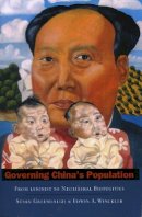Susan Greenhalgh - Governing China´s Population: From Leninist to Neoliberal Biopolitics - 9780804748803 - V9780804748803