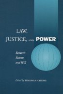 Sinkwan Cheng - Law, Justice, and Power: Between Reason and Will - 9780804748919 - V9780804748919