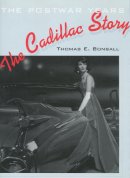 Thomas E. Bonsall - The Cadillac Story. The Postwar Years.  - 9780804749428 - V9780804749428