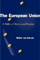 Walter Van Gerven - The European Union: A Polity of States and Peoples - 9780804750646 - V9780804750646
