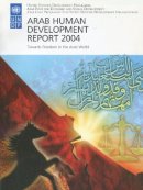 United Nations Development Programme - Arab Human Development Report 2004: Towards Freedom in the Arab World - 9780804751841 - V9780804751841