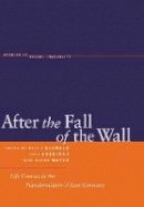 Diewald - After the Fall of the Wall: Life Courses in the Transformation of East Germany - 9780804752084 - V9780804752084