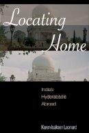 Karen Isaksen Leonard - Locating Home: India´s Hyderabadis Abroad - 9780804754422 - V9780804754422