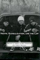 Sudhir Alladi Venkatesh (Ed.) - Youth, Globalization, and the Law - 9780804754743 - V9780804754743