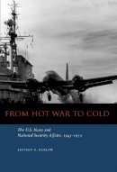 Jeffrey G. Barlow - From Hot War to Cold - 9780804756662 - V9780804756662